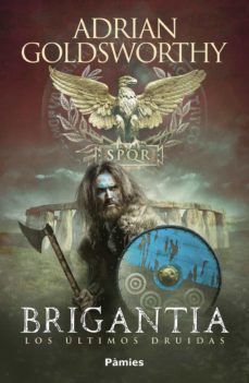 BRIGANTIA. LOS ULTIMOS DRUIDAS