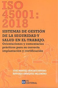 ISO 45001: 2018. SISTEMAS DE GESTION DE LA SEGURIDAD Y SALUD EN TRABAJO