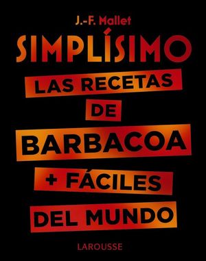 SIMPL�SIMO. LAS RECETAS DE BARBACOA + F�CILES DEL MUNDO