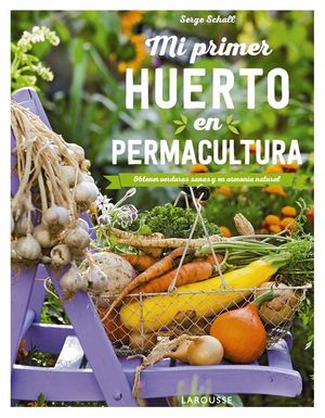 MI PRIMER HUERTO EN PERMACULTURA