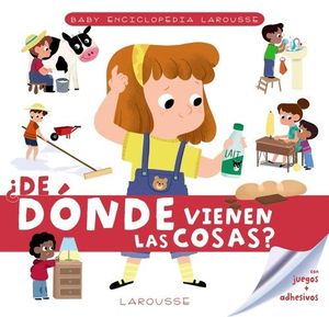 BABY ENCICLOPEDIA. DE DONDE VIENEN LAS COSAS?