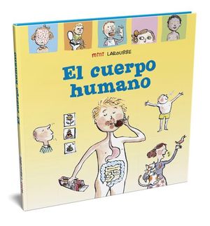 MINI LAROUSSE. EL CUERPO HUMANO