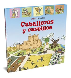 MINI LAROUSSE. CABALLEROS Y CASTILLOS