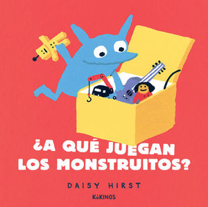�A QUE JUEGAN LOS MONSTRUITOS?
