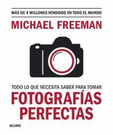 TODO LO QUE NECESITA SABER PARA TOMAR FOTOGRAFAS PERFECTAS