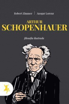 ARTHUR SCHOPENHAUER. FILOSOFIA ILUSTRADA