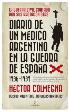 DIARIO DE UN MEDICO ARGENTINO EN LA GUERRA DE ESPA�A (1936-1939)
