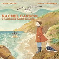 RACHEL CARSON Y EL LIBRO QUE CAMBIO EL MUNDO