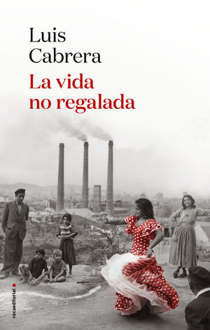 LA VIDA NO REGALADA