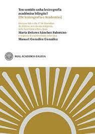 TEN SENTIDO UNHA LEXICOGRAFIA ACADEMICA BILINGUE?