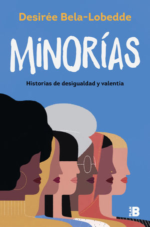 MINORAS. HISTORIAS DE DESIGUALDAD Y VALENTA