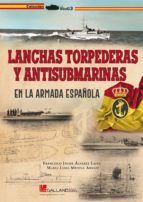 LANCHAS TORPEDERAS Y ANTISUBMARINAS EN LA ARMADA ESPAOLA
