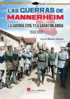 GUERRAS MANNERHEIM. LA GUERRA CIVIL Y LA GRAN FINLANDIA 1918-1922