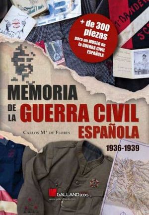 MEMORIA DE LA GUERRA CIVIL ESPAÑOLA 1936-1939