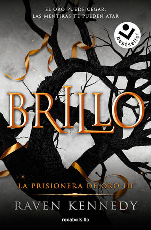 LA PRISIONERA DE ORO 3: BRILLO