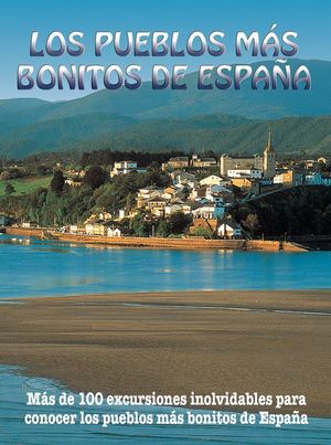 LOS PUEBLOS MAS BONITOS DE ESPAA