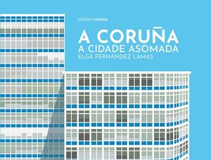 A CORUA. A CIDADE ASOMADA