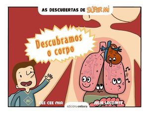 AS DESCUBERTAS DE SUPER MI... DESCUBRAMOS O CORPO