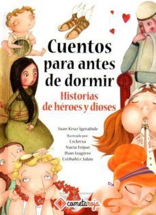 CUENTOS PARA ANTES DE DORMIR. HISTORIAS DE HEROES Y DIOSES