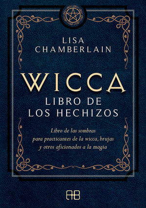 WICCA. LIBRO DE LOS HECHIZOS