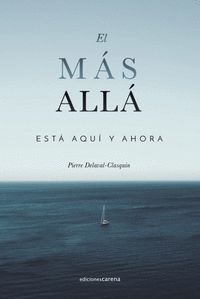 EL MAS ALLA ESTA AQUI Y AHORA