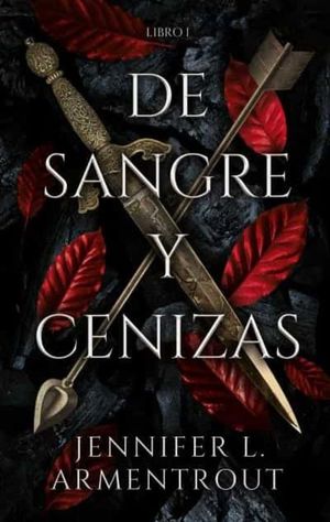 SAGA FUEGO Y CENIZAS LIBRO I. DE SANGRE Y CENIZAS