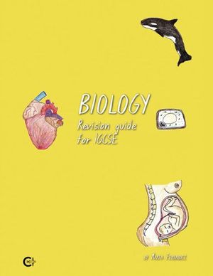 BIOLOGY. REVISION GUIDE FOR IGCSE