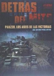 DETRAS DEL MITO. PANZER, LOS AOS DE LAS VICTORIAS