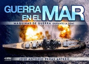 GUERRA EN EL MAR. MQUINAS DE GUERRA