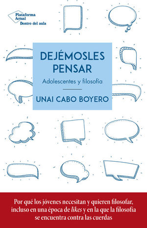 DEJEMOSLES PENSAR. ADOLESCENTES Y FILOSOFA