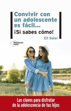 CONVIVIR CON UN ADOLESCENTE ES FACIL... SI SABES CMO