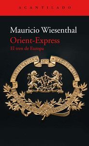 ORIENT - EXPRESS. EL TREN DE EUROPA