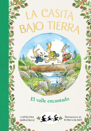 LA CASITA BAJO TIERRA 3: EL VALLE ENCANTADO