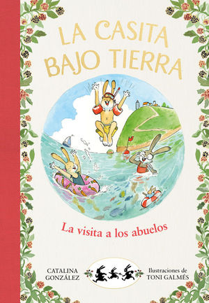 LA CASITA BAJO TIERRA 4: LA VISITA A LOS ABUELOS