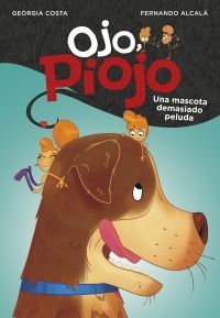 OJO, PIOJO 4: UNA MASCOTA DEMASIADO PAELUDA