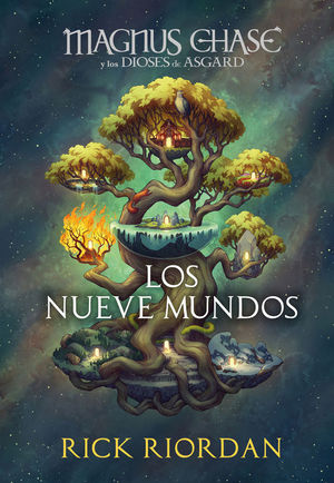 MAGNUS CHASE Y LOS DIOSES DE ASGARD: LOS NUEVE MUNDOS