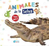 ANIMALES DE LA SELVA (TOCA Y SIENTE)