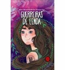 GUERREIRAS DE LENDA