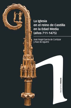 LA IGLESIA EN EL REINO DE CASTILLA EN LA EDAD MEDIA (SIGLOS 711-1