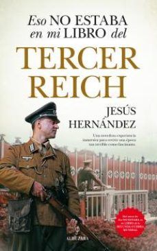 ESO NO ESTABA EN MI LIBRO DEL TERCER REICH