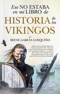 ESO NO ESTABA EN MI LIBRO DE...HISTORIA DE LOS VIKINGOS