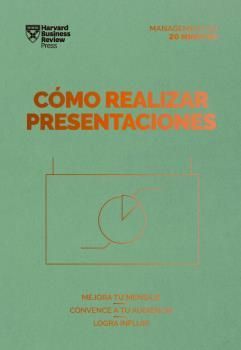 CMO REALIZAR PRESENTACIONES. SERIE MANAGEMENT EN 20 MINUTOS