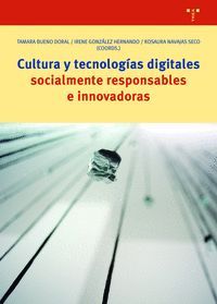 CULTURA Y TECNOLOGAS DIGITALES SOCIALMENTE RESPONSABLES E INNOVADORAS