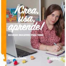 CREA, USA, APRENDE! RECURSOS EDUCATIVOS PARA TODOS