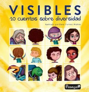 VISIBLES. 10 CUENTOS SOBRE DIVERSIDAD