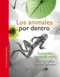 LOS ANIMALES POR DENTRO: RADIOGRAFAS DEL MUNDO ANIMAL