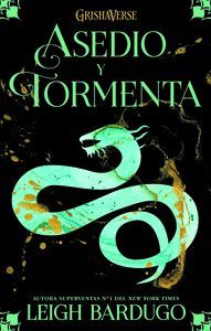 TRILOGIA GRISHAVERSE SOMBRA Y HUESO 2. ASEDIO Y TORMENTA