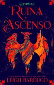 TRILOGIA GRISHAVERSE SOMBRA Y HUESO 3. RUINA Y ASCENSO