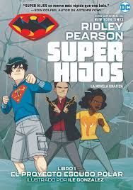 SUPER HIJOS 1: EL PROYECTO ESCUDO POLAR