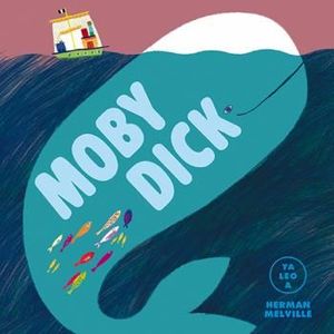 YA LEO A... HERMAN MELVILLE: MOBY DICK